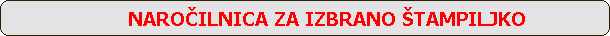 NAROILNICA ZA IZBRANO TAMPILJKO