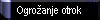  Ogroanje otrok 