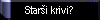  Stari krivi? 