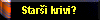  Stari krivi? 
